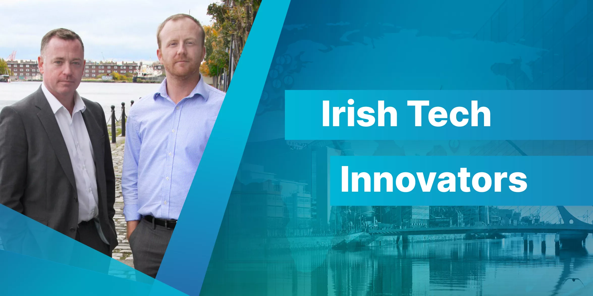 Irish Tech Innovators On The Road To Global Success